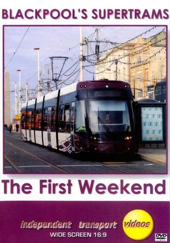 Blackpool's Supertrams - The First Weekend