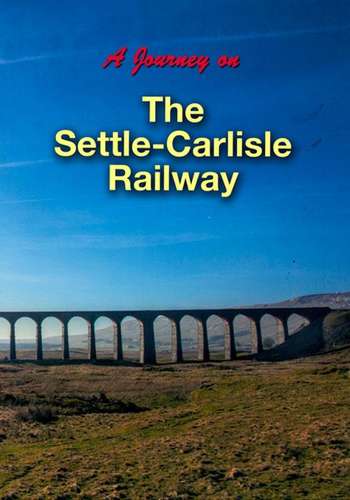 A Journey on the Settle-Carlisle Railway