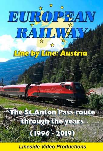 European Railway: Line by Line: Austria - The St.Anton Pass