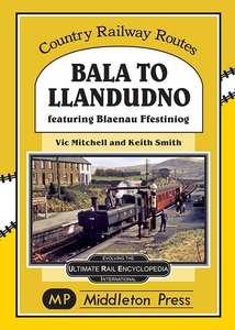 Country Railway Routes: Bala to Llandudno featuring Blaenau Ffestiniog