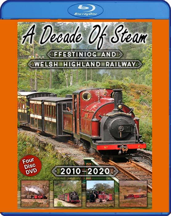 A Decade Of Steam: Ffestiniog & Welsh Highland Railway 2010 - 2020