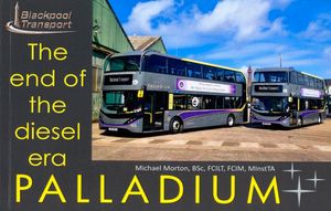 Blackpool Transport: Palladium - The End of the Diesel Era