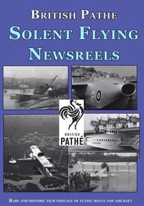 Solent Flying Newsreels - British Pathe