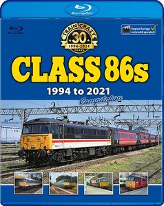 Class 86s 1994 to 2021 Compilation. Blu-ray
