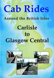 Carlisle to Glasgow Central Railscene Cab Ride