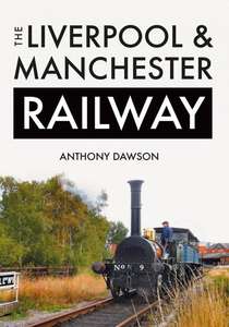The Liverpool and Manchester Railway - Book