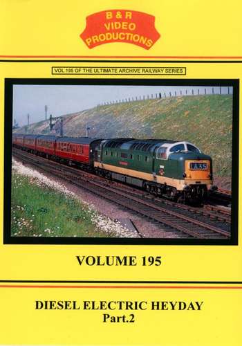 Diesel Electric Heyday Part 2 - Volume 195