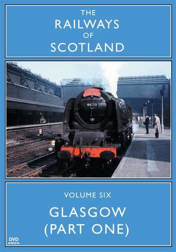 The Railways Of Scotland Volume Six - Glasgow Part One