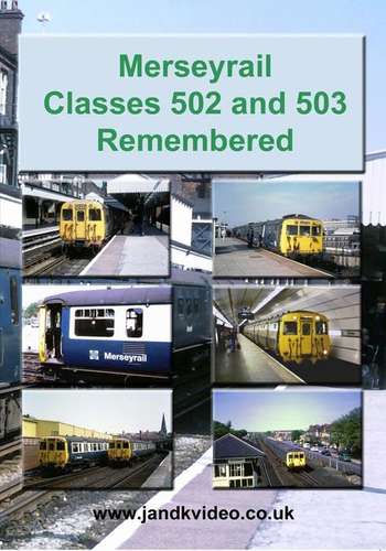Merseyrail Classes 502 and 503 Remembered