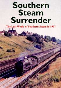Southern Steam Surrender - 50th Anniversary of 9th July 1967
