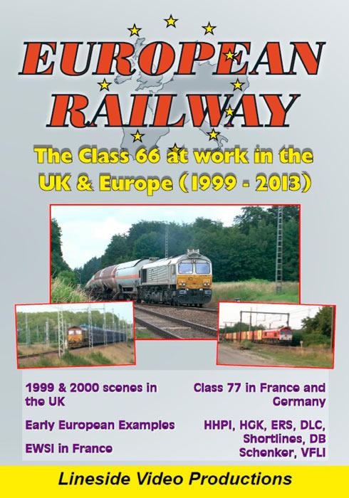 European Railway - The Class 66 at work in the UK & Europe 1999 - 2013