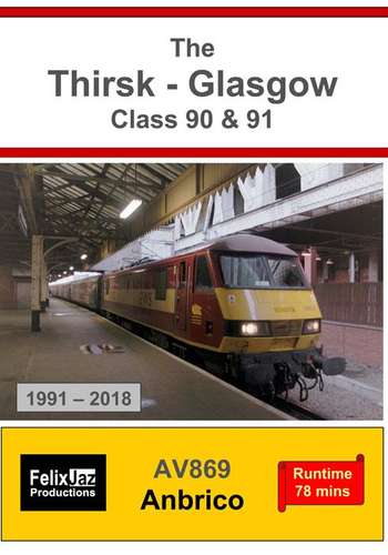 The Thirsk - Glasgow Class 90 and 91 - 1991 - 2018