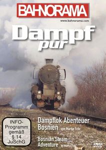 Dampf Pur - Bosnian Steam Adventure