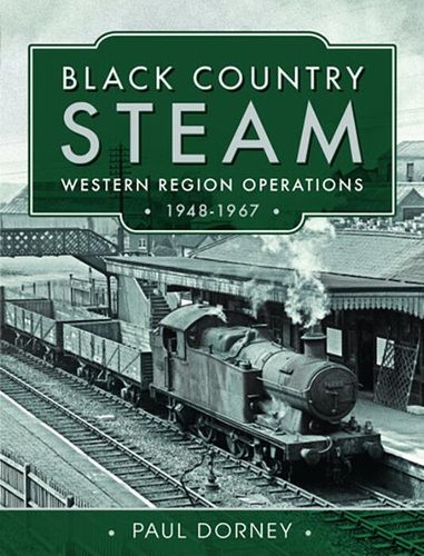 Black Country Steam - Western Region Operations 1948-1967