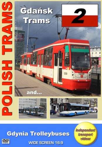 Polish Trams 2 - Gdańsk Trams and Gdynia Trolleybuses