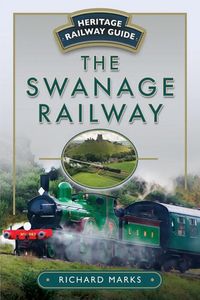 The Swanage Railway - Heritage Railway Guide