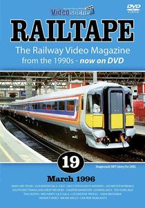 RAILTAPE No. 19 - March 1996