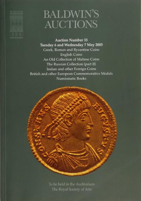 Baldwins Auctions.  No 33. 6 May 2003.  Greek, Roman and Byzantine Coins. Maltese Coins. Russian coins. European Commem. Medals, etc.