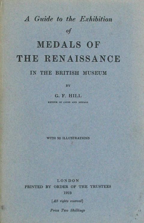 A Guide to the Exhibition of Medals of the Renaissance in the British Museum.