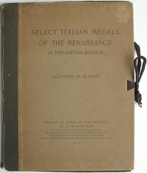 Select Italian Medals of the Renaissance in the British Museum.