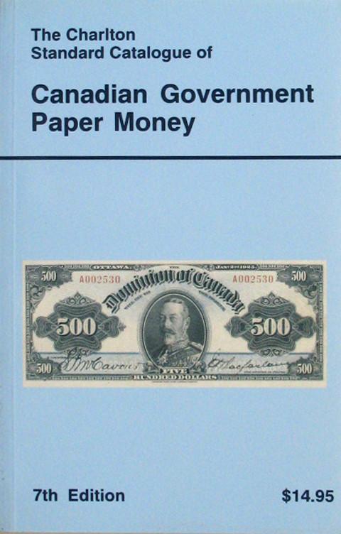 The Charlton Standard Catalogue of Canadian Government Paper Money&nbsp;