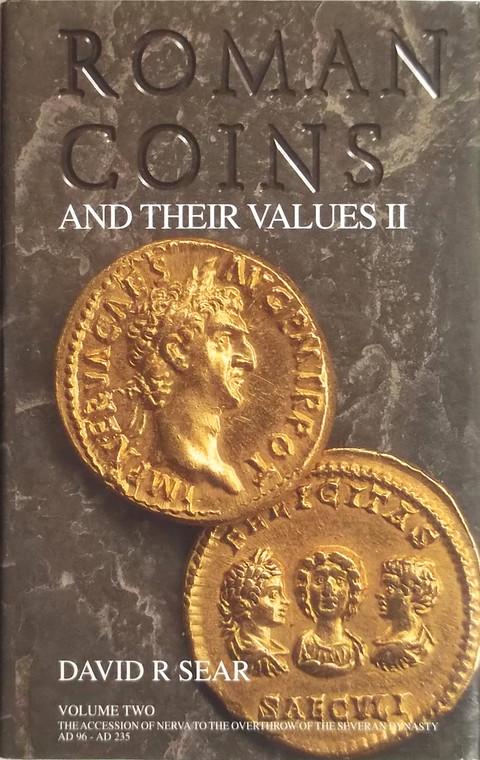 Roman Coins and their Values. Volume II. Nerva to the end of the Severan dynasty. 96 - 235 AD.