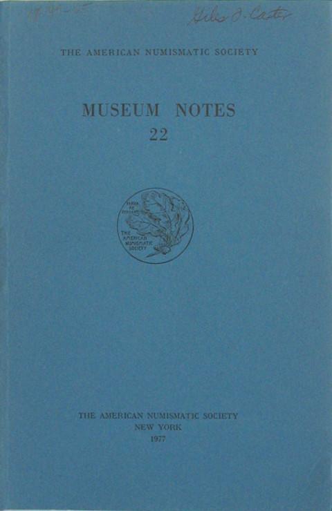 Museum Notes 22  American Numismatic Soc., 1977