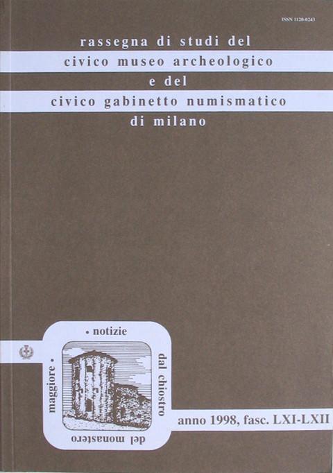 Rassegna di studi del civico museo archeologico e del civico gabinetto Numismatico di Milano. 1998.&nbsp;
