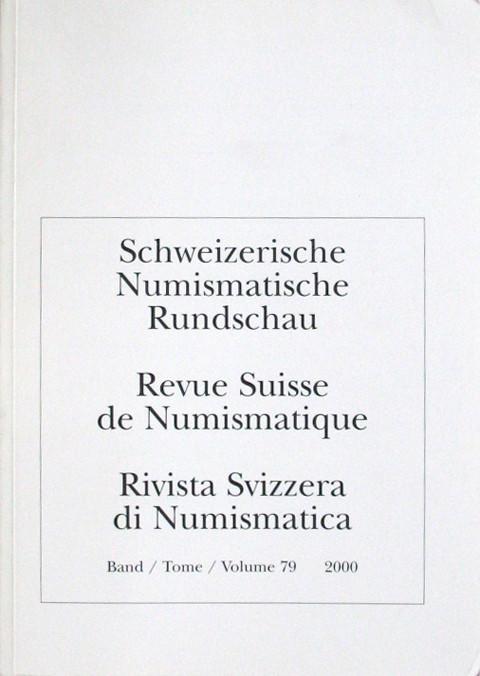 Schweizerische Numismatische Rundschau / Revue suisse de numismatique. 79  2000