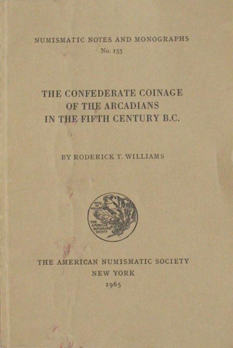 The Confederate Coinage of the Arcadians in the Fifth Century B.C.