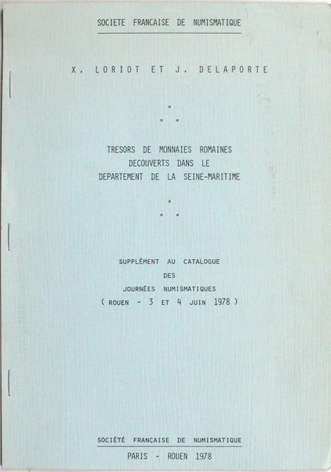Tresors de Monnaies Romaines decouverts dans le Departement de la Seine-Maritime.