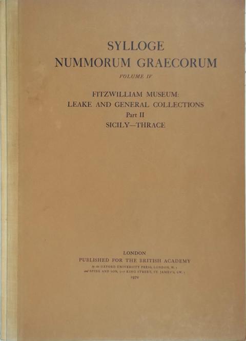 Sylloge Nummorum Graecorum Fitzwilliam Museum, Vol IV. Part II. Leake and General Collections. Part II. Sicily - Thrace.