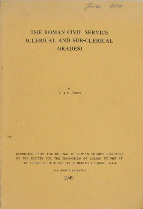 The Roman Civil Service (Clerical and sub-clerical grades).&nbsp;