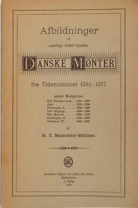 Afbildninger af samtlige hidtil kjendte Danske M??nter fra Tidsrummet 1241-1377