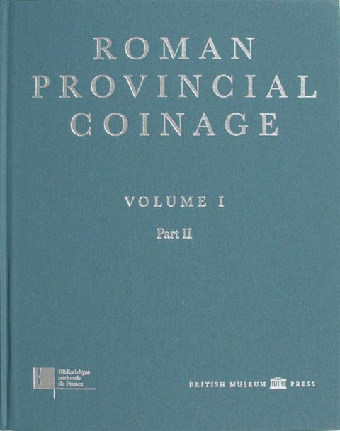 Roman Provincial Coinage.&nbsp; Vol 1.&nbsp; From the death of Caesar to the death of Vitellius (44 BC-AD 69).&nbsp;&nbsp;