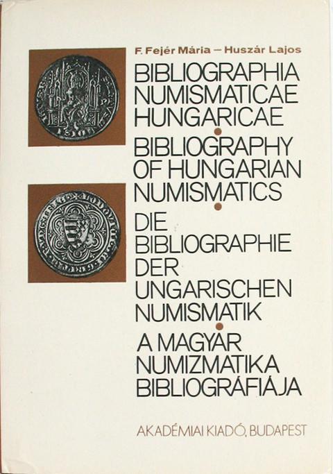 Bibliographia numismaticae Hungaricae - Bibliography of Hungarian numismatics