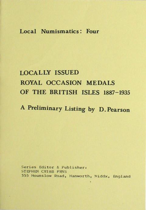 Locally issued Royal Occasion Medals of the British Isles 1887-1935. A preliminary listing.