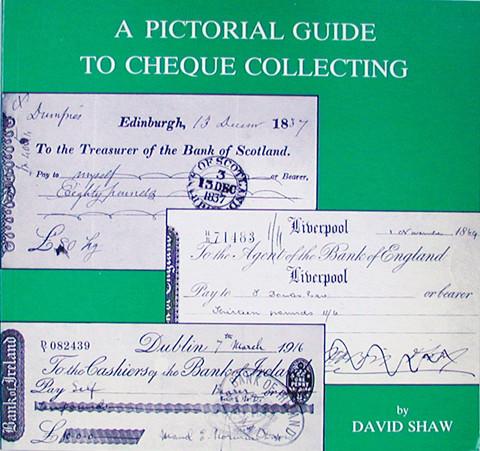 A Pictorial Guide to Cheque Collecting