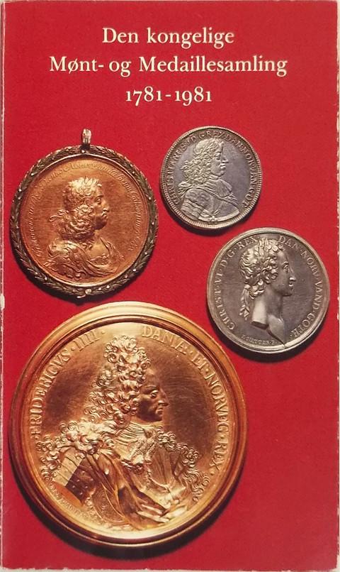 Den kongelige M??nt- og Medaillesamling 1781-1981