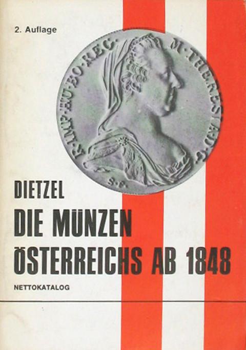 Dietzel. Die Miinzen &Ouml;sterreichs ab 1848.