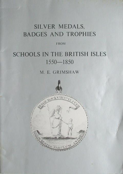 Silver Medals, Badges and Trophies from Schools in the British Isles 1550-1850