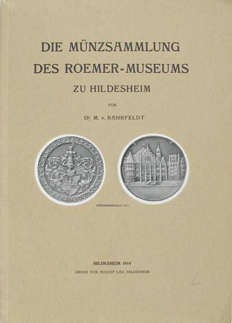 Die M?_nzsammlung des Roemer-Museums zu Hildesheim