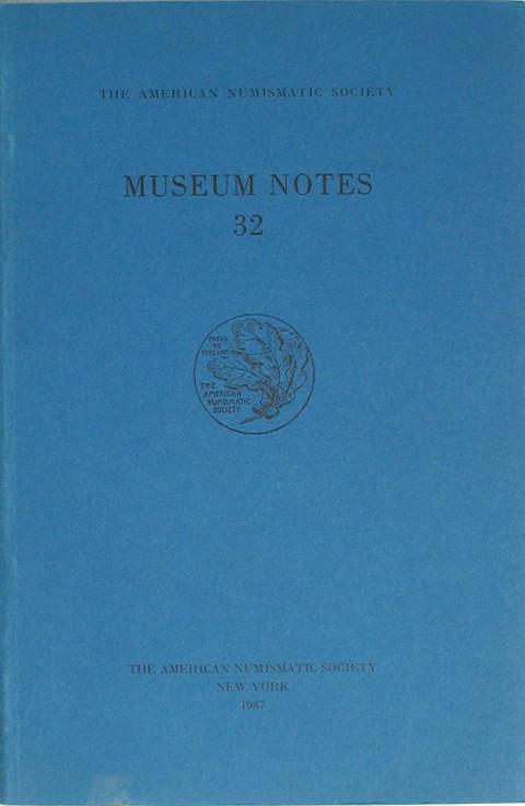 Museum Notes 32. American Numismatic Soc., 1987