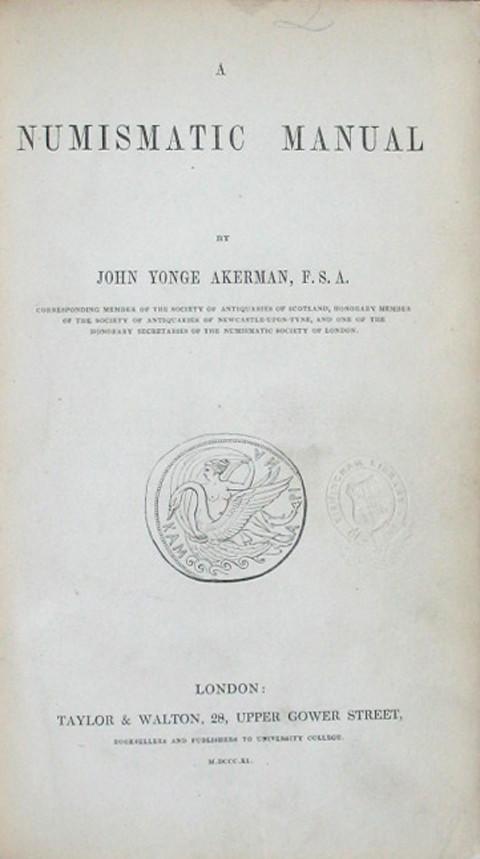 A Numismatic Manual J Y Akerman.