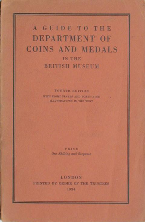 A Guide to the Department of Coins and Medals in the British Museum