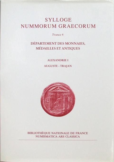 Sylloge Nummorum Graecorum&nbsp; France 4.&nbsp; D&eacute;partment des Monnaies, M&eacute;dailles et Antiques.Alexandrie I.&nbsp; Auguste - Trajan.