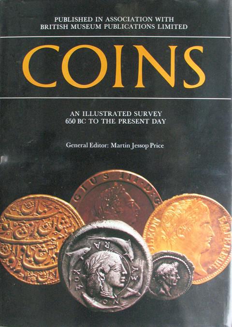 Coins. An Illustr. Survey 650 BC to the Present Day.