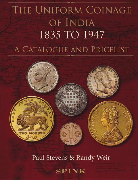 The Uniform Coinage of India 1835-1947