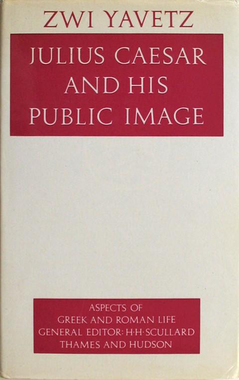 Julius Caesar and his Public Image.