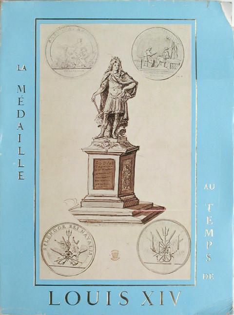 La Medaille au temps de Louis XIV